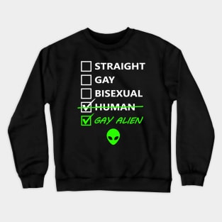 Gay Alien Crewneck Sweatshirt